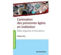 L'animation des personnes âgées en institution Philippe Crône (Auteur)