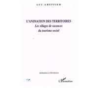 L'animation Des Territoires - Les Villages De Vacances Du Tourisme Social
