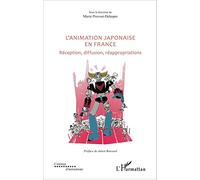 L'animation japonaise en France: Réception, diffusion, réappropriations
