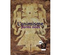 L'animisme parmi nous: Colloque de la SPP