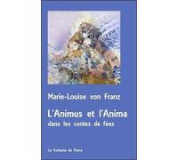 L'Animus et l'Anima dans les contes de fées - Version poche