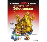 L'aniversari D'asterix I Obelix / the Anniversary of Asterix and Obelix: El Llibre D'or / The Golden Book