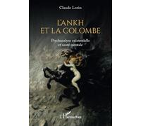 L'Ankh et la colombe – Psychanalyse existentielle et santé mentale – L'Harmattan