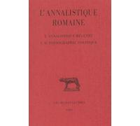 L'annalistique Romaine - Tome 3 : L'annalistique Récente - L'autobiographie Politique