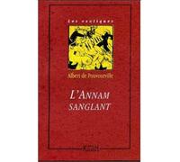 L'Annam sanglant - Albert de Pouvourville - Kailash Eds - broché - Essai