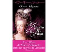 Olivier Seigneur – L'Anneau de la reine – Moi, Léonard, coiffeur de Marie-Antoinette – Broché