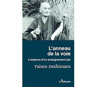 L'anneau de la voie - L'essence d'un enseignement zen