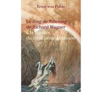 L'anneau Du Nibelung De Richard Wagner À La Lumière Du Droit Pénal Allemand