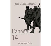 L'année 14 - Jean-Jacques Becker - Armand Colin - broché - Etude