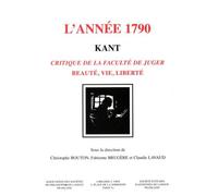 Kant, l'année 1790. La Critique de la faculte de juger