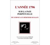 L'année 1796, sur la paix perpétuelle : de Leibniz aux héritiers de Kant