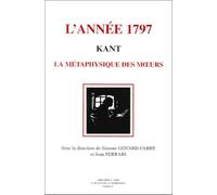 L'année 1797 : Kant - La Métaphysique Des Moeurs