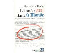 L'Année 2001 dans "Le Monde" Maryvonne Roche (Auteur)