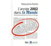 L'Année 2002 dans "Le Monde" Maryvonne Roche (Auteur)