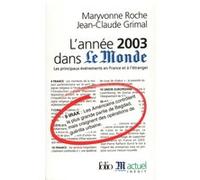 L'Année 2003 dans "Le Monde" Jean-Claude Grimal (Auteur), Maryvonne Roche (Auteur)