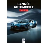 L'ANNÉE AUTOMOBILE 2024-2025 n° 72 - Collectif - Sophia Editions - relié - Beau livre