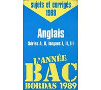 L'annee bac :1989 anglais series a b langues I II III