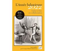 L'Année balzacienne, 2022 Créer et lire en collaboration (avec un dossier pédagogique sur « La Peau de Chagrin ») - Collectif - Puf - broché - Revue