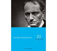 L'année Baudelaire 23 - 2019 Baudelaire cent-cinquante ans - Revue l'année Baudelaire - Honore Champion - broché - Revue