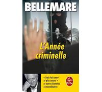 L'année criminelle Tome II : histoires extraordinaires et vraies