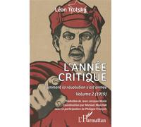 L'année critique Comment la révolution s'est armée. Volume 2 (1919) - Léon Trotsky - L'harmattan - broché - Essai