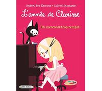 L'année de Clarisse - Un mercredi trop rempli !