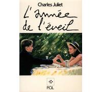 L'Année de l'éveil - Charles Juliet - P.o.l. - broché - Roman