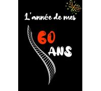 L'année de mes 60 ans: Journal intime pré-rempli, à compléter tout au long de l'année de vos 60 ans, noter vos plus beaux souvenirs, garder en mémoire ... année en souvenir, Cadeau d'anniversaire