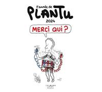 L'année De Plantu - Merci Qui ?