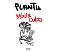 L'année de Plantu 2025 Media Culpa - Plantu - Calmann-Levy - ebook (ePub illustré) - Livre