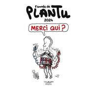 L'année De Plantu - Merci Qui ?