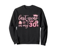 L'année dernière, dans Mes 30 Ans, pour Les Femmes Sweatshirt
