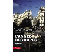 L'année des dupes. Alger 1943 - Jacques Attali - Hachette Pluriel Reference - Poche - Essai