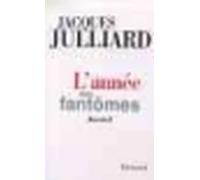 L'année des fantômes - Jacques Julliard - Grasset - broché - Livre