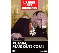 L'année des Guignols - Putain, mais quel con ! - DVD G