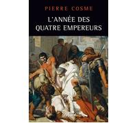 L'Année des quatre empereurs - Pierre Cosme - Fayard - broché - Etude