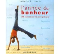L'année du bonheur: 365 exercices de vie, jour après jour
