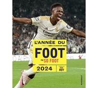 So Foot – L'année du foot 2024 – Édition 2024 – Broché