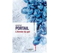 L'année du gel Agathe Portail (Auteur)