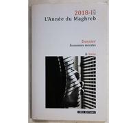 L'année Du Maghreb N° 18/2018 - Economies Morales