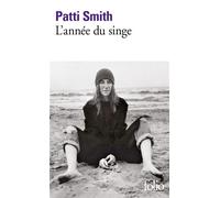 Patti Smith – L'année du singe – trad. Nicolas Richard – Gallimard