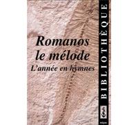 Romanos le Mélode – L'année en hymnes – Nathan