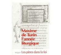 L'année liturgique Maxime De Turin (Auteur)