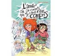 L'année où j'ai compris que je n'avais rien compris Marion Achard (Auteur), Bruno Salamone (Illustration)