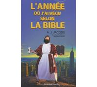 L'Année où j'ai vécu selon la Bible