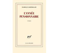 L'année pensionnaire - Isabelle Lortholary - Gallimard - broché - Roman