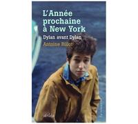 L'année Prochaine À New York - Dylan Avant Dylan