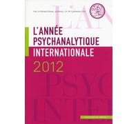 L'année Psychanalytique Internationale 2012