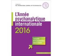 L'année psychanalytique internationale 2016 Jean-Michel Quinodoz (Auteur), Louis Brunet (Auteur)