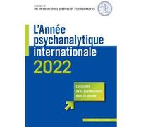 L'année psychanalytique internationale 2022 Celine Gur Gressot (Direction)